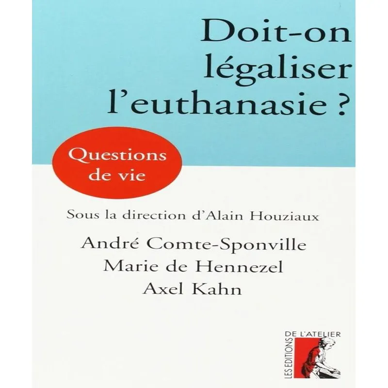 Doit-on Légaliser Leuthanasie?