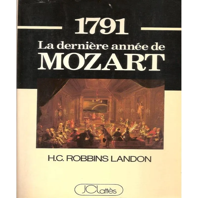 1791 - La Dernière Année De Mozart