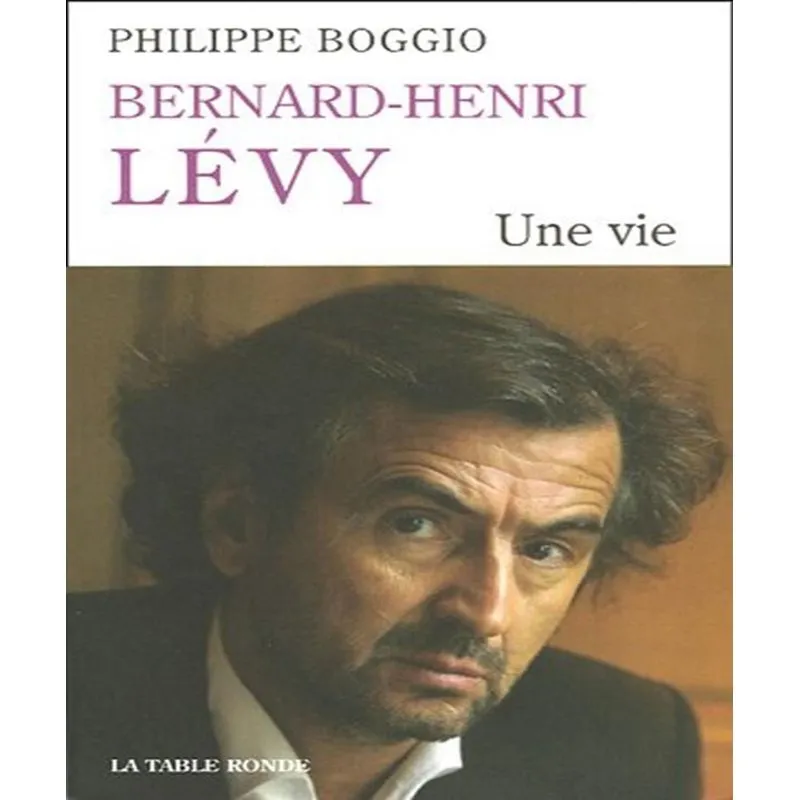 Bernard-henry Lévy, Une Vie