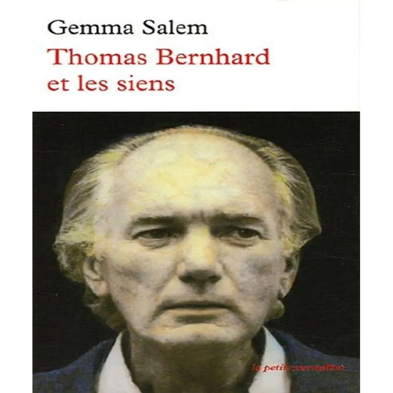 Thomas Bernhard Et Les Siens