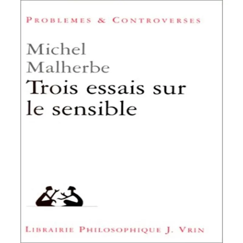 Trois Essais Sur Le Sensible
