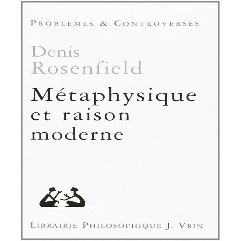 Métaphysique Et Raison Moderne