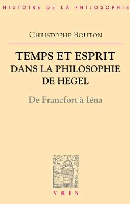 Temps Et Esprit Dans La Philosophie de Hegel (de Francfort a Iena) Paperback