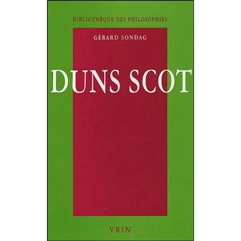 DUNS SCOT - LA METAPHYSIQUE DE LA SINGULARITE