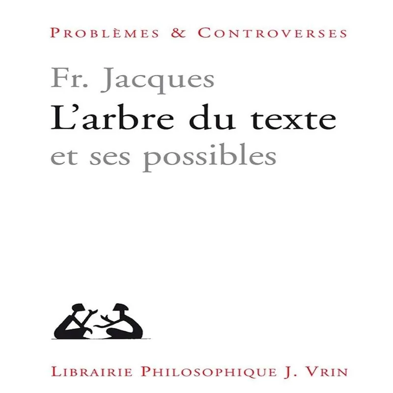 Larbre Du Texte Et Ses Possibles