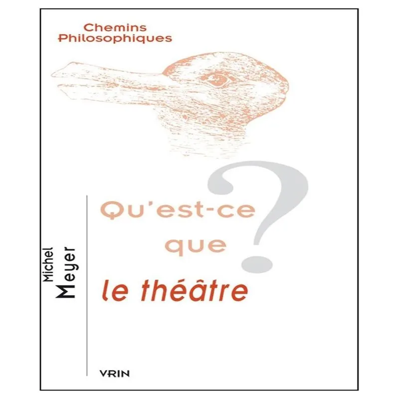 Qu Est-ce Que Le Théâtre ?
