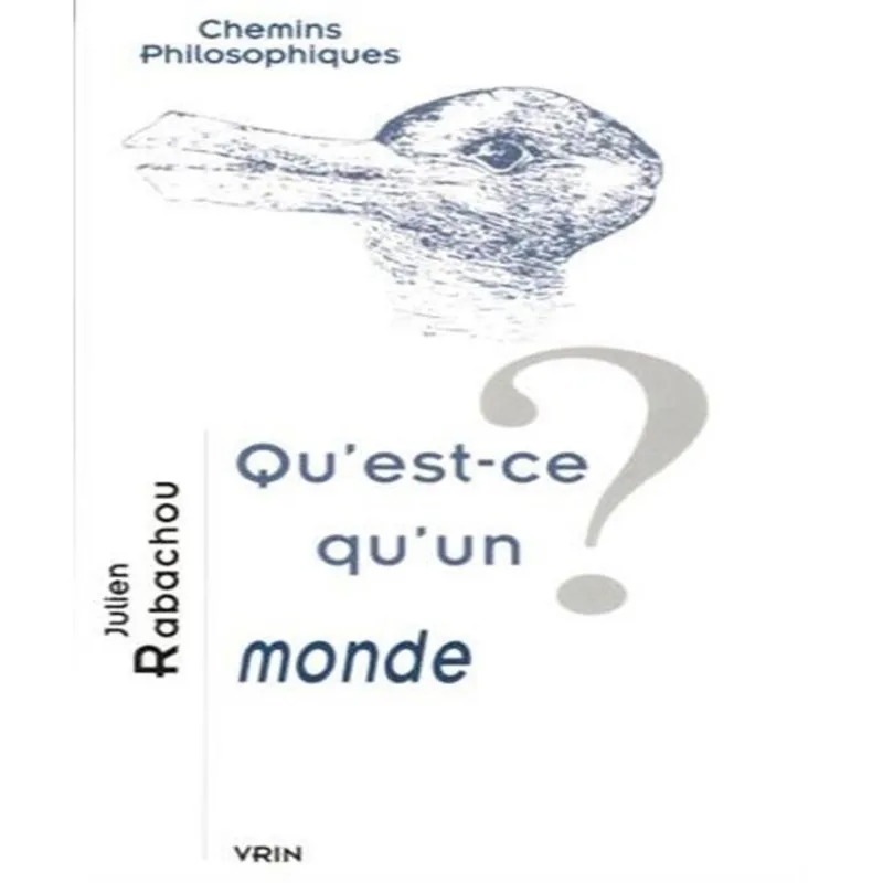 Qu Est-ce Qu Un Monde ?