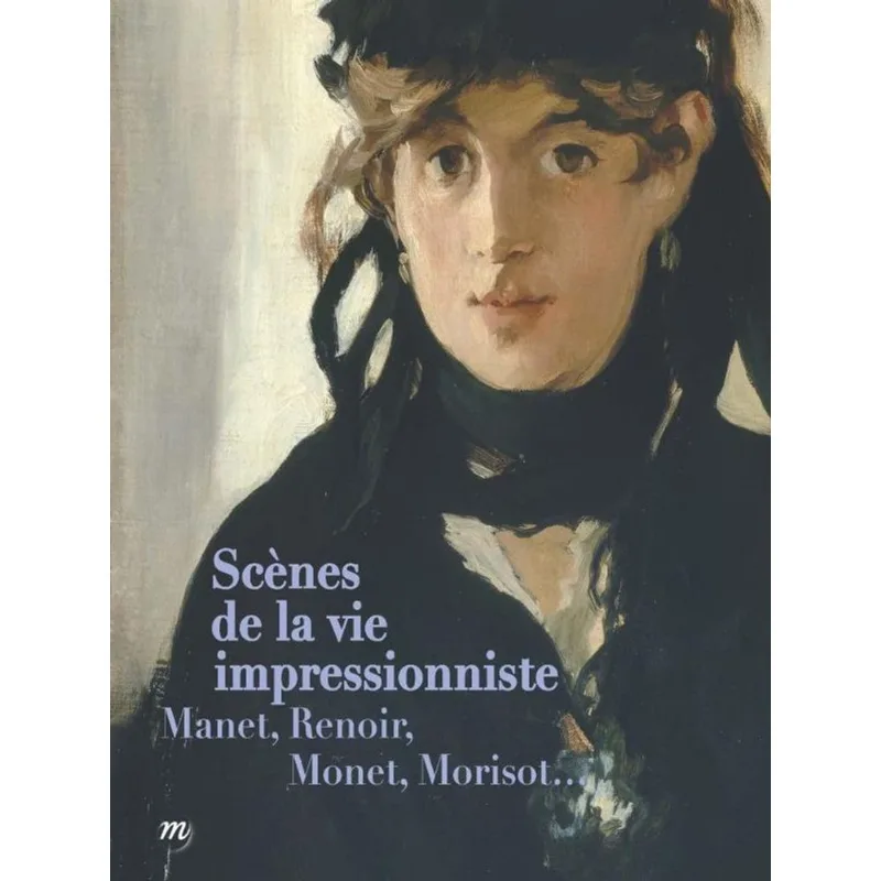 SCENES DE LA VIE IMPRESSIONNISTE