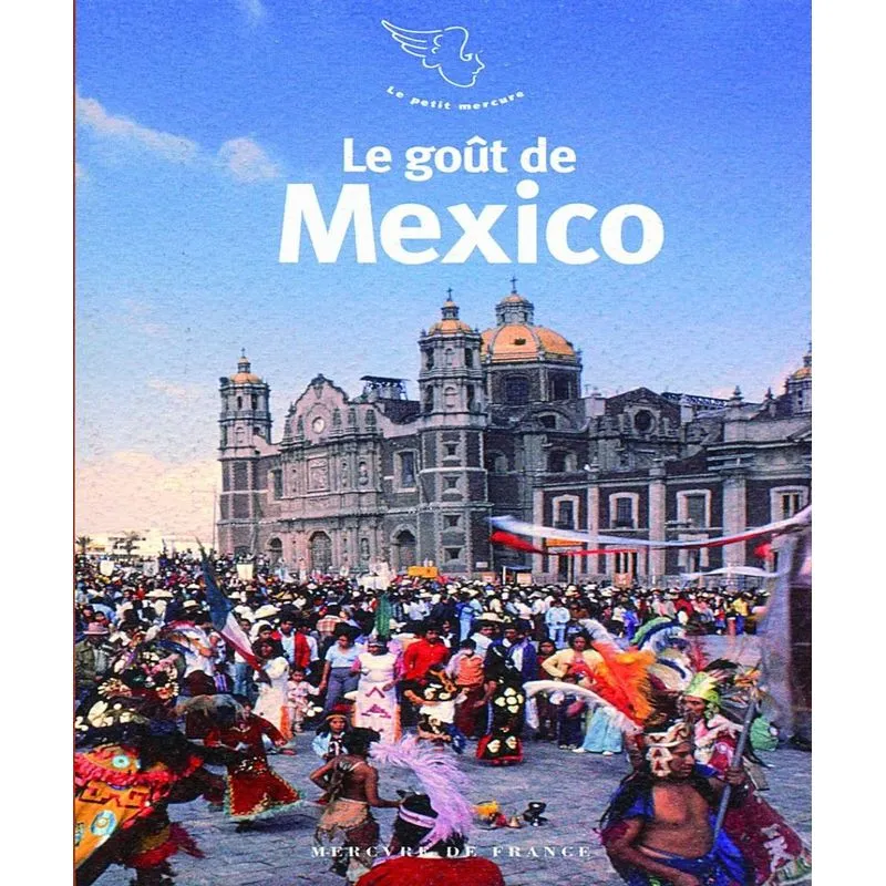 Le Goût De Mexico