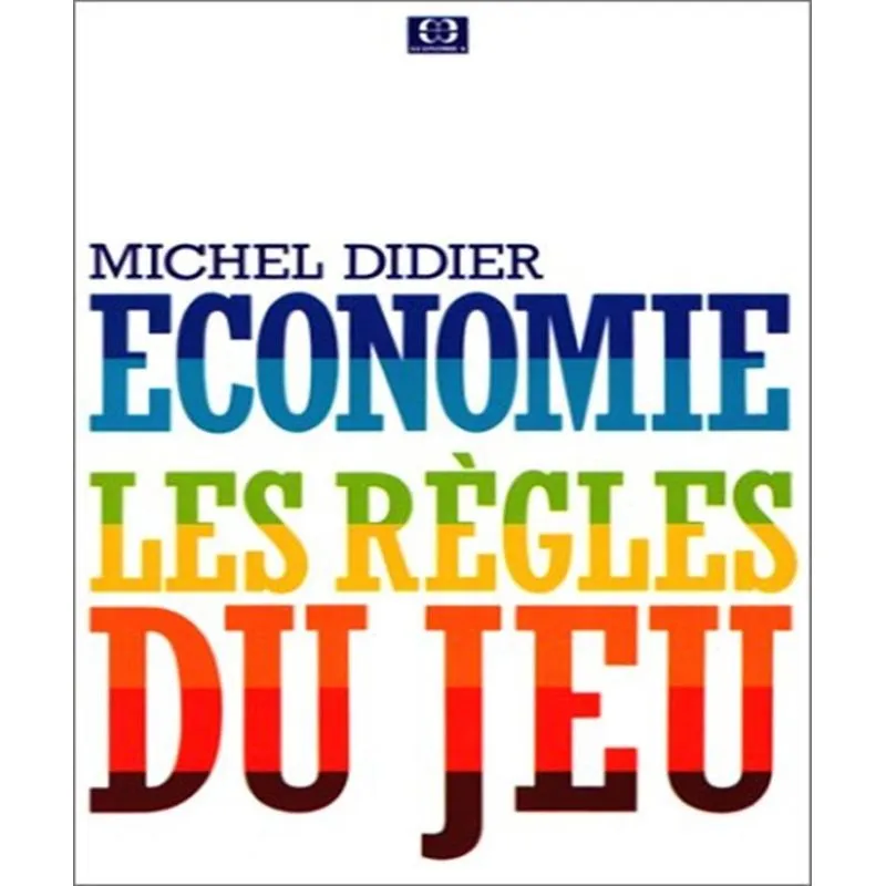 Économie: Les Règles Du Jeu
