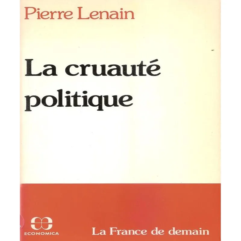 La Cruauté Politique