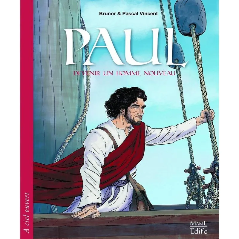 Paul, Devenir Un Homme Nouveau