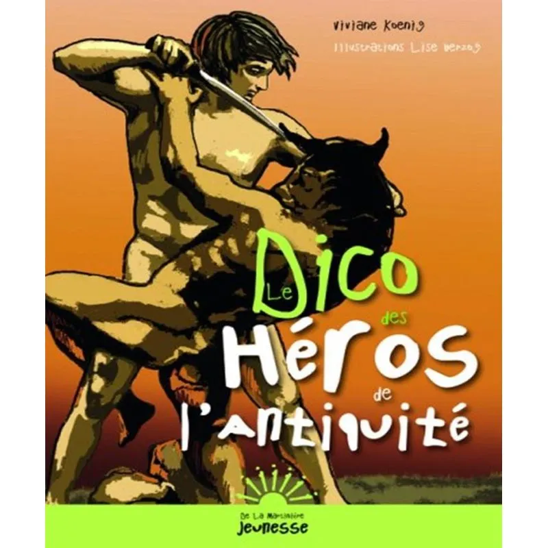 Le Dico Des Héros De Lantiquité