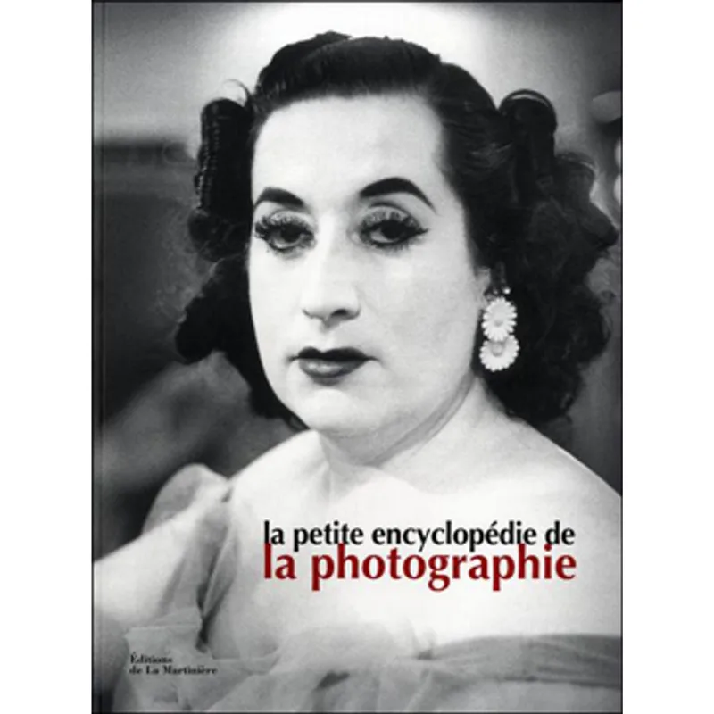 PETITE ENCYCLOPEDIE DE LA PHOTOGRAPHIE, LA