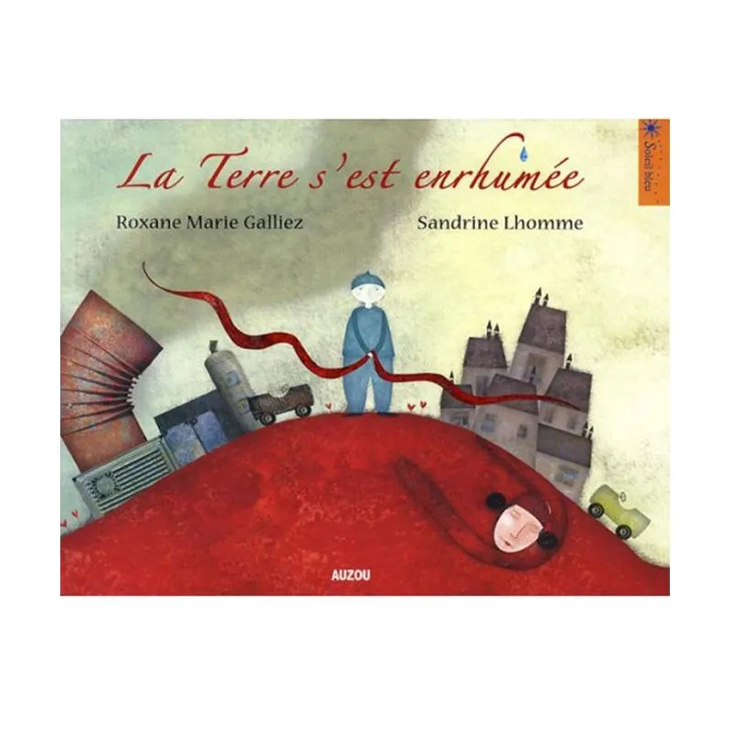 La Terre Sest Enrhumee