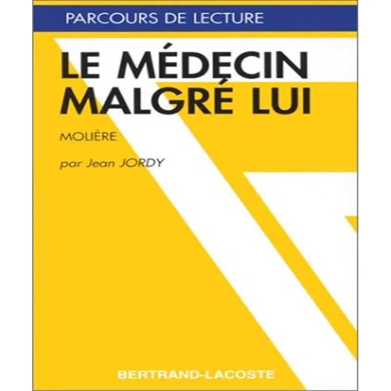 Le Médecin Malgré Lui - Molière