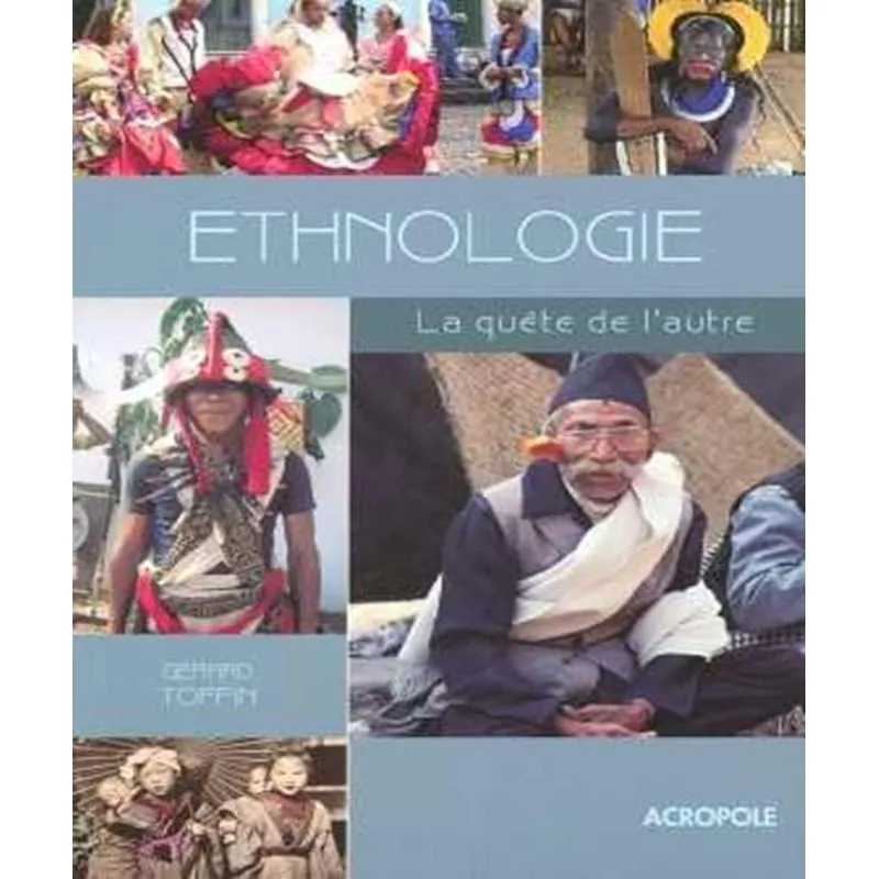 Ethnologie - La Quête De Lautre