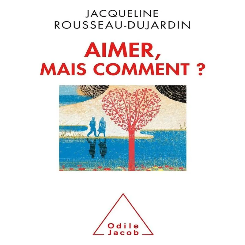 Aimer, Mais Comment ?