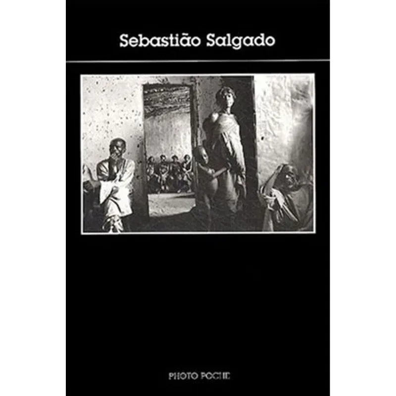 SEBASTIAO SALGADO (PHOTO POCHE)