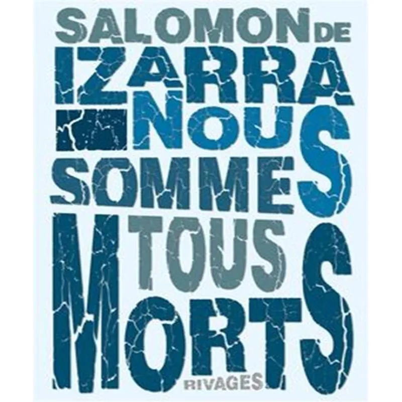Nous Sommes Tous Morts