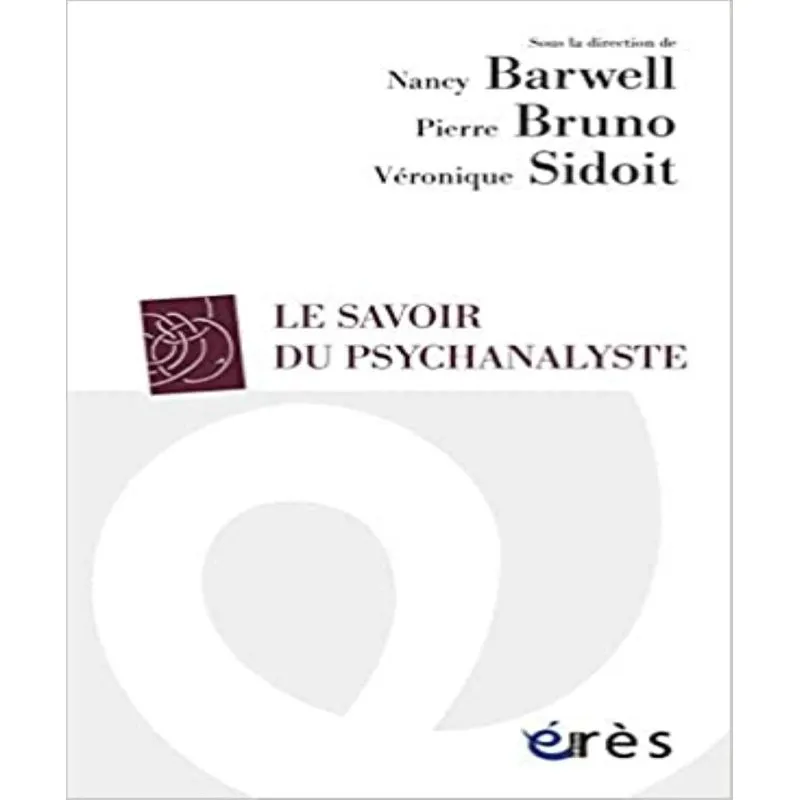 Le Savoir Du Psychanalyste