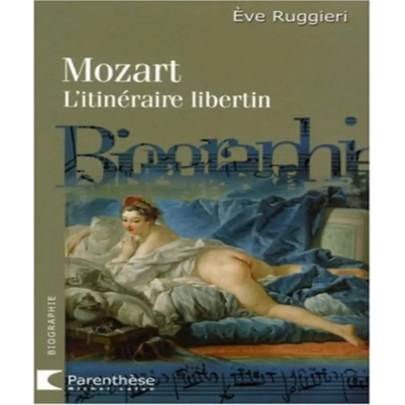 Mozart: Litinéraire Libertin