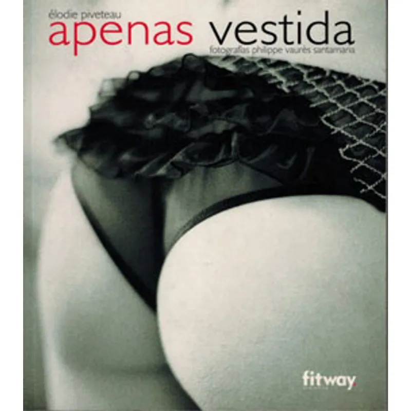 APENAS VESTIDA
