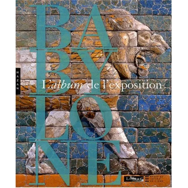 Babylone - Lalbum De Lexposition