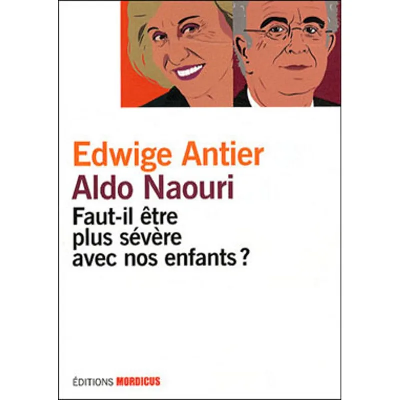 FAUT-II ETRE PLUS SEVERE AVEC NOS ENFANTS?