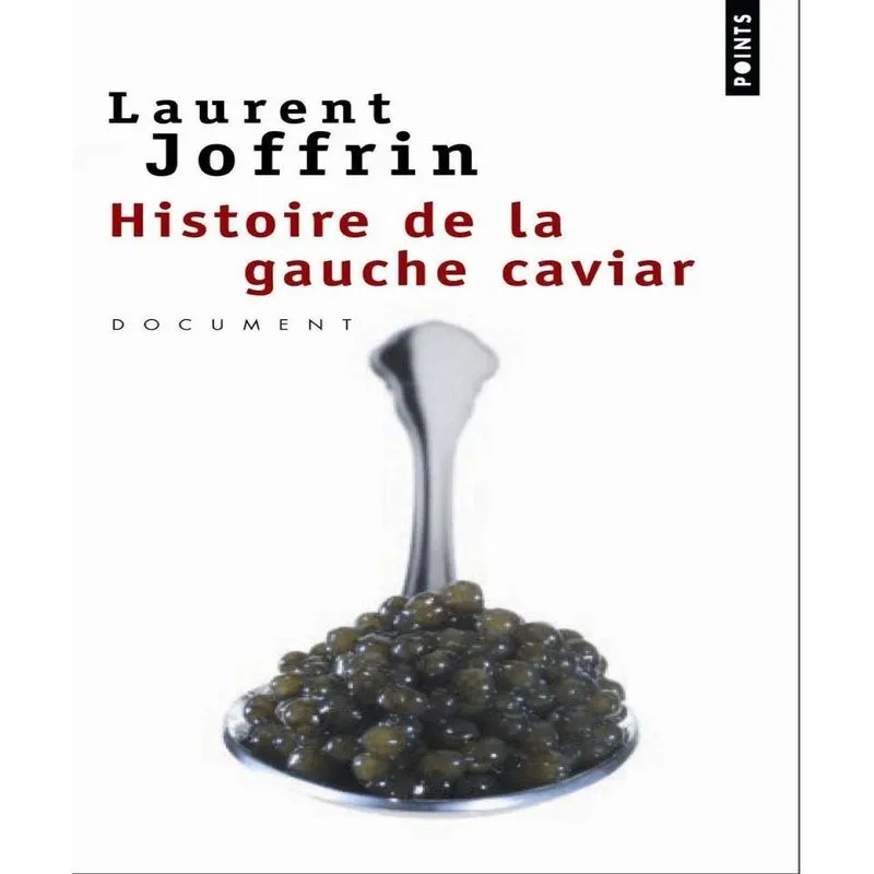 Histoire De La Gauche Caviar
