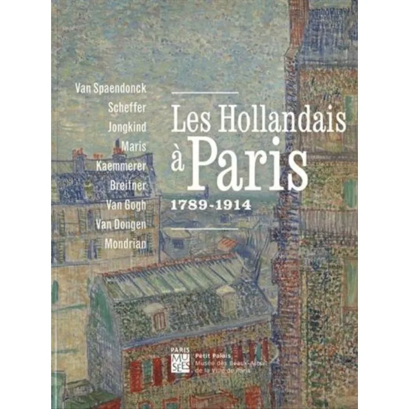 LES HOLLANDAIS À PARIS - 1789-1914