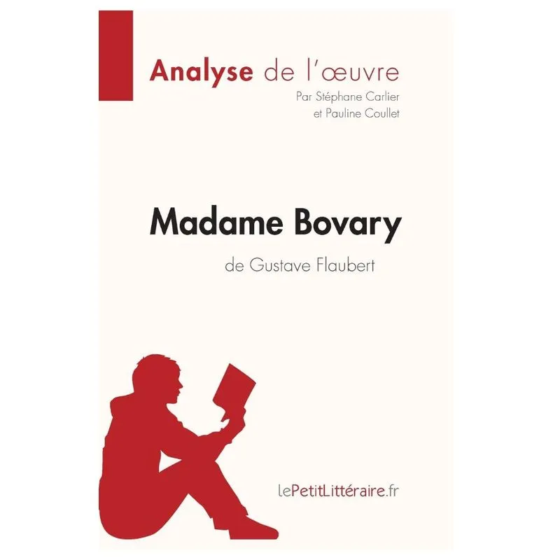 Madame Bovary de Gustave Flaubert (Analyse de loeuvre)