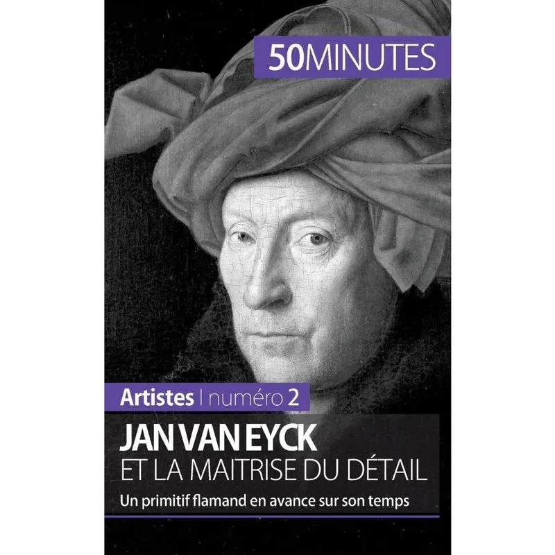 Jan Van Eyck et la maîtrise du détail