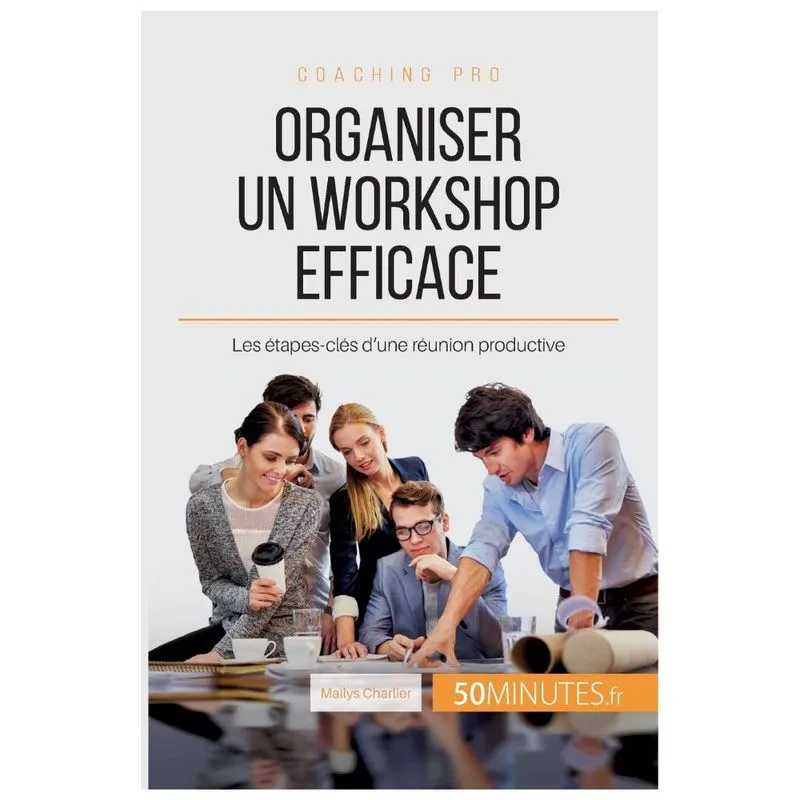 Organiser un workshop efficace