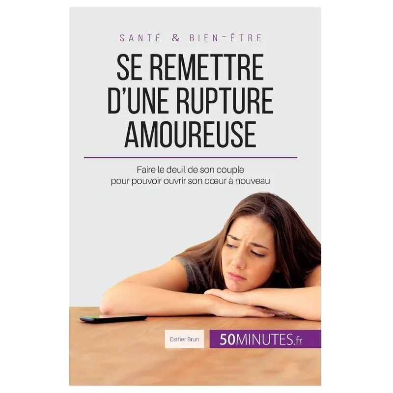 Se remettre dune rupture amoureuse