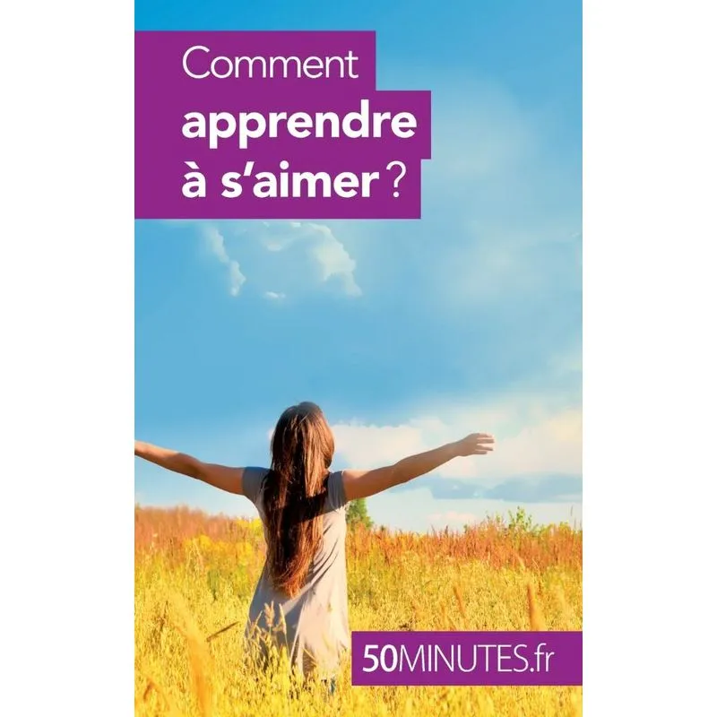 Comment apprendre à saimer ?
