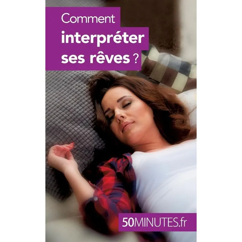 Comment interpréter ses rêves ?