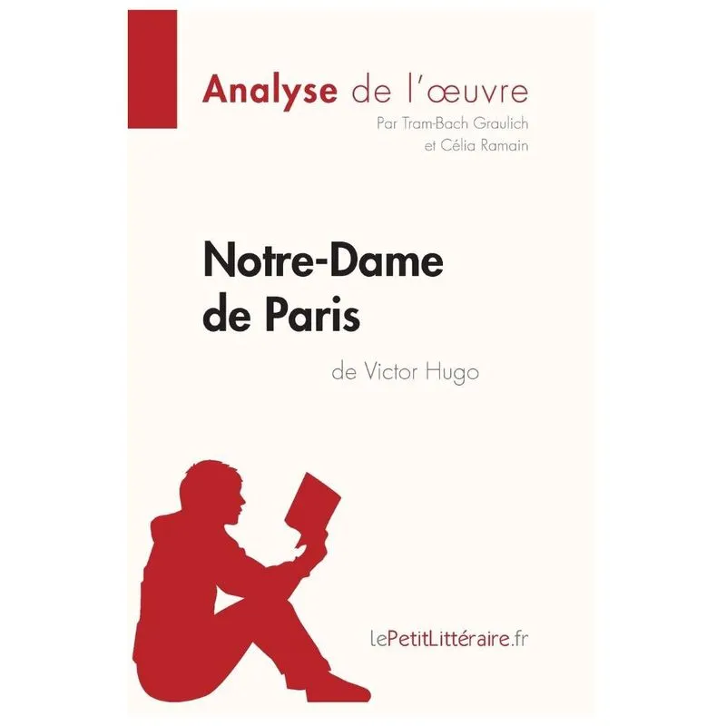 Notre-Dame de Paris de Victor Hugo (Analyse de loeuvre)
