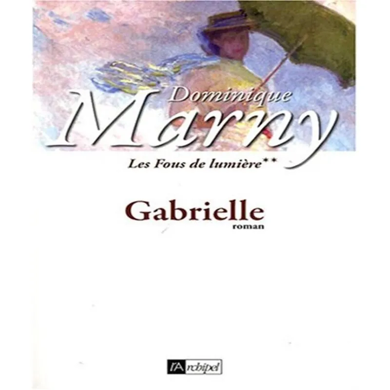 Les Fous De Lumière 2 - Gabrielle