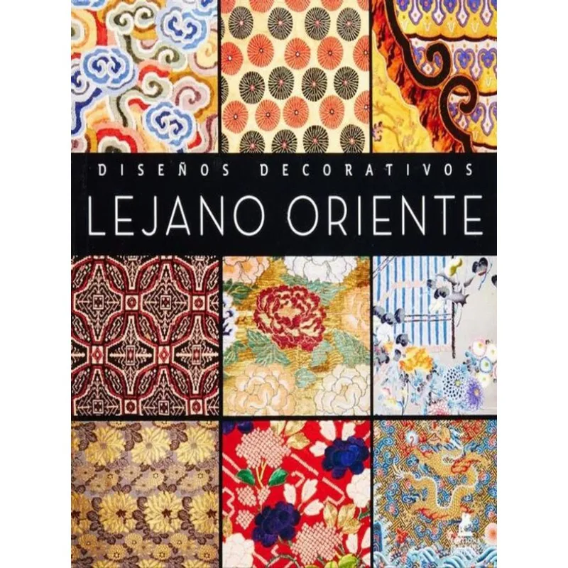 DISENOS DECORATIVOS LEJANO ORIENTE / FAR EAST DECORATIVE DESIGNS
