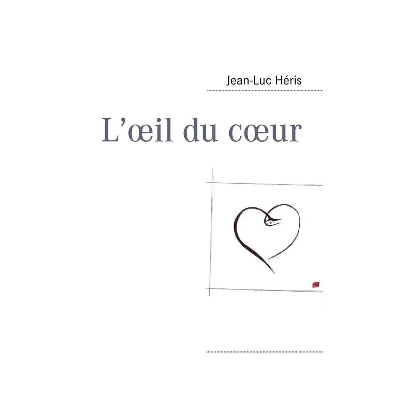 Loeil du coeur