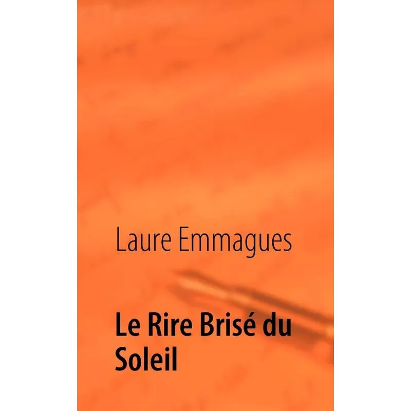 Le Rire Brisé du Soleil