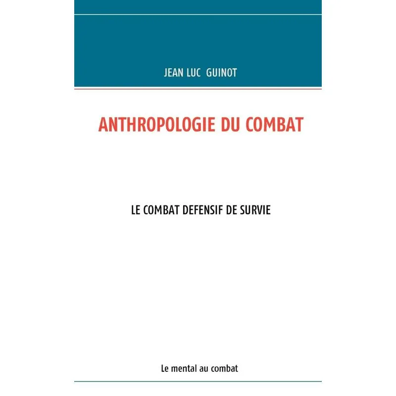 ANTHROPOLOGIE DU COMBAT