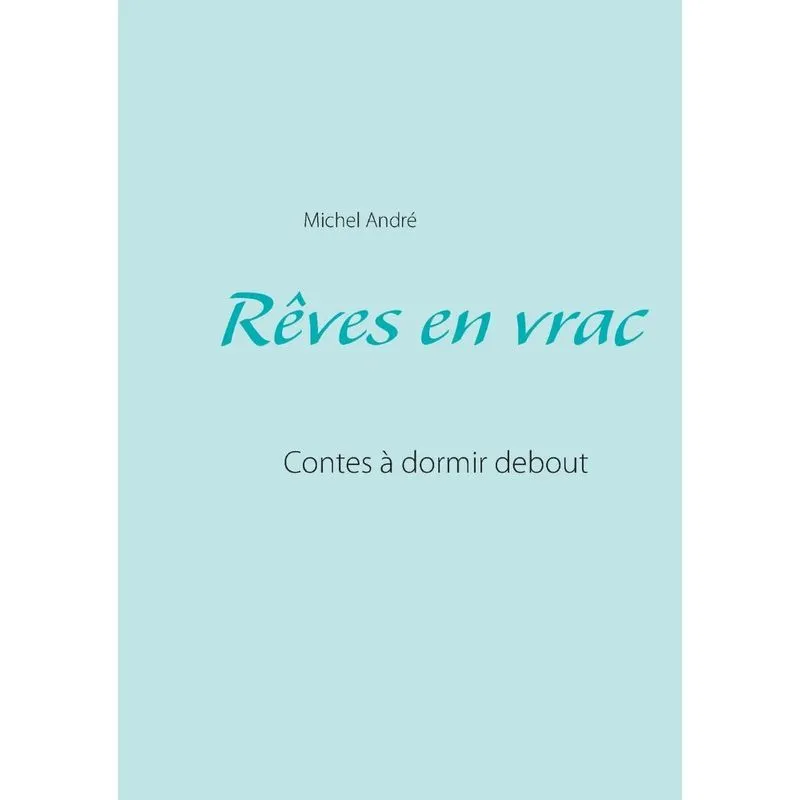 Rêves en vrac