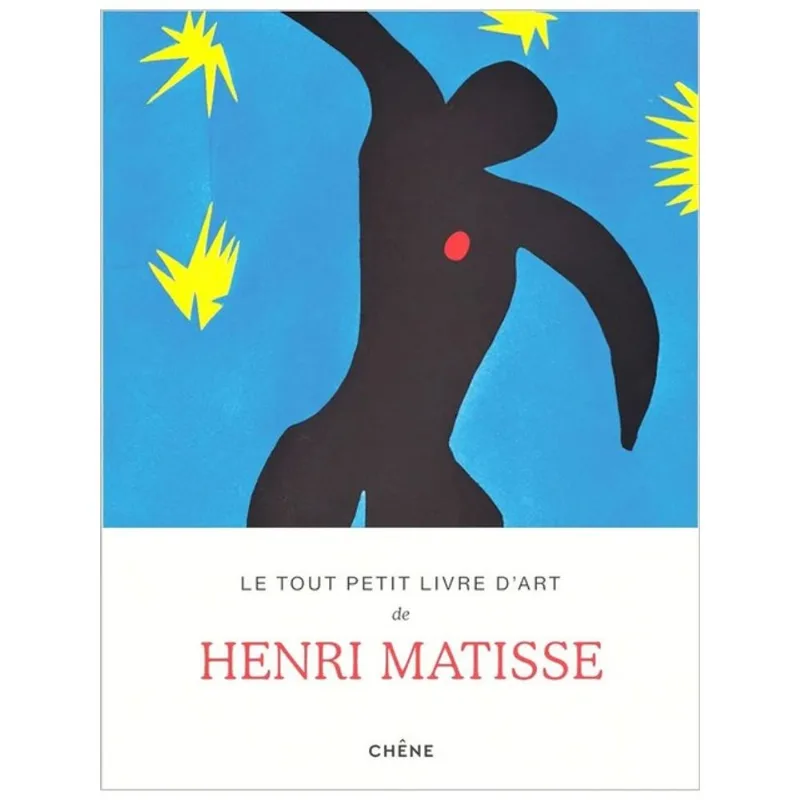 LE TOUT PETIT LIVRE D'ART DE HENRI MATISSE