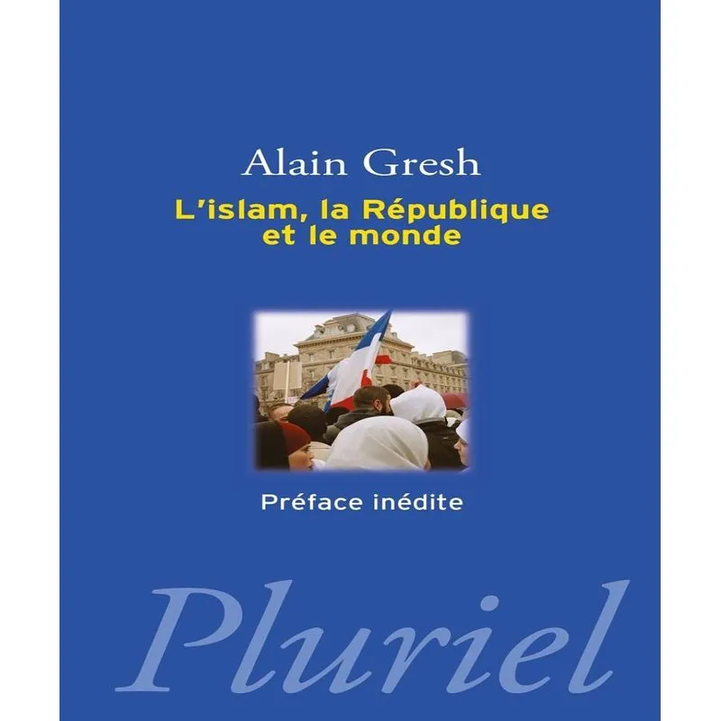 Lislam, La République Et Le Monde