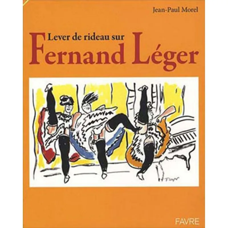 LEVER DE RIDEAU SUR FERNAND LEGER