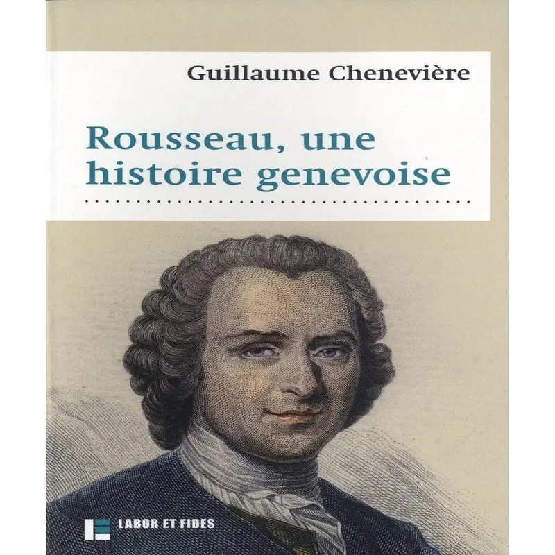 Rousseau, Une Histoire Genevoise