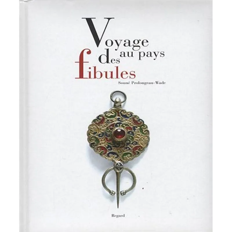 Voyage Au Pays Des Fibules