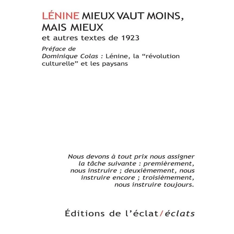 Mieux vaut moins, mais mieux et autres textes de 1923 - LéNINE, la RéVOLUTION culturelle et les pays
